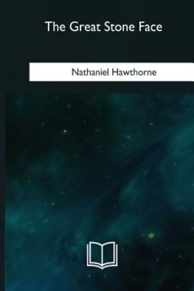 Cover for Nathaniel Hawthorne · The Great Stone Face (Paperback Bog) (2018)