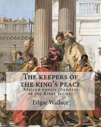 Cover for Edgar Wallace · The keepers of the king's peace By (Paperback Bog) (2018)