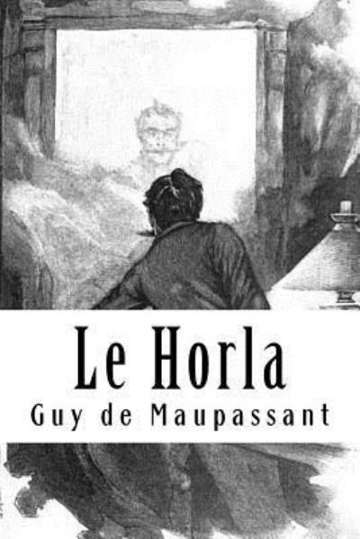 Cover for Guy de Maupassant · Le Horla (Paperback Book) (2018)