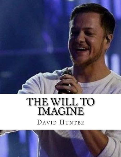 Cover for David Hunter · The Will to Imagine (Pocketbok) (2018)