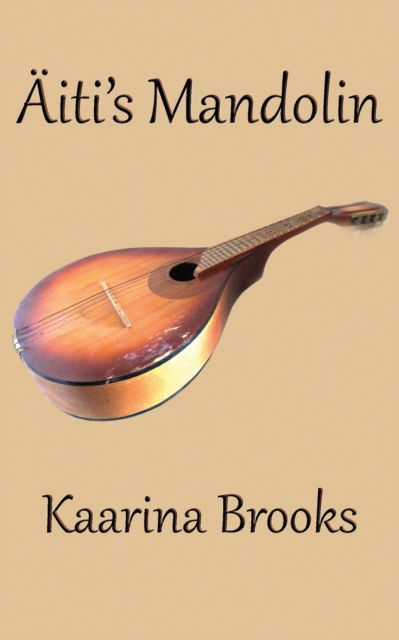 Cover for Kaarina Brooks · AEiti's Mandolin (Paperback Book) (2021)