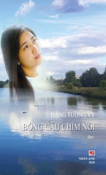 Cover for Tuong Vy Dang · Bong Cau Chim N?i (hard cover) (Hardcover bog) (2020)