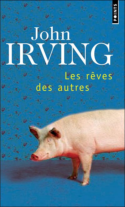 Cover for John Irving · Les rêves des autres (Pocketbok) (1995)