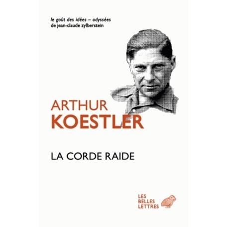 La Corde Raide - Arthur Koestler - Książki - Les Belles Lettres - 9782251200279 - 21 września 2012