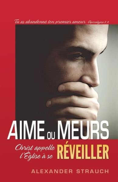 Cover for Alexander Strauch · Aime Ou Meurs (Love or Die) (Pocketbok) (2010)