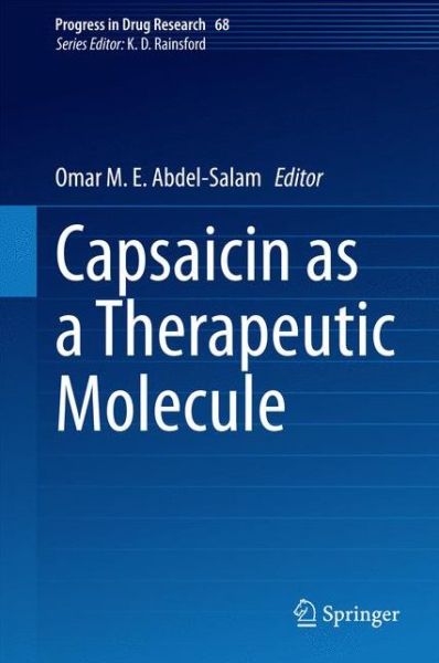 Cover for Omar M E Abdel-salam · Capsaicin as a Therapeutic Molecule - Progress in Drug Research (Innbunden bok) (2014)