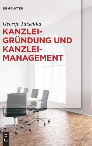 Cover for Tutschka · Kanzleigründung und Kanzleiman (Book) (2018)