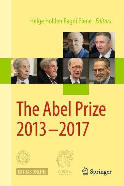 Cover for Holden · The Abel Prize 2013-2017 - The Abel Prize (Hardcover Book) [1st ed. 2019 edition] (2019)