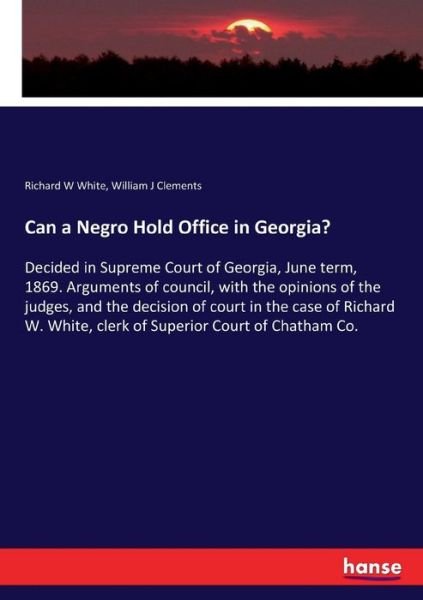 Cover for White · Can a Negro Hold Office in Georgi (Book) (2017)