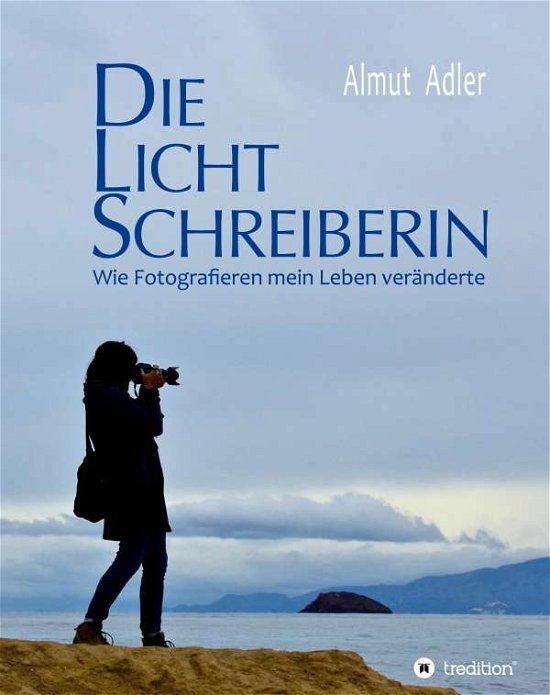 Cover for Adler · Die Lichtschreiberin (Bok) (2020)