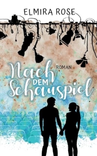 Cover for Rose · Nach dem Schauspiel (Buch) (2020)