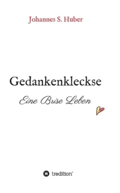 Cover for Johannes S Huber · Gedankenkleckse (Paperback Book) (2021)