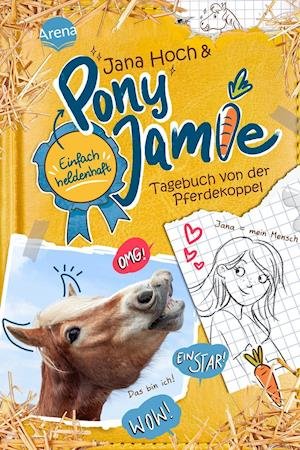 Cover for Jana Hoch · Pony Jamie - Einfach heldenhaft! (1). Tagebuch von der Pferdekoppel (Hardcover Book) (2021)
