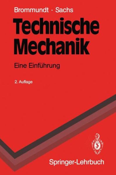 Cover for Eberhard Brommundt · Technische Mechanik - Springer-lehrbuch (Paperback Book) [2., Neubearb. U. Erw. Aufl. edition] (1991)