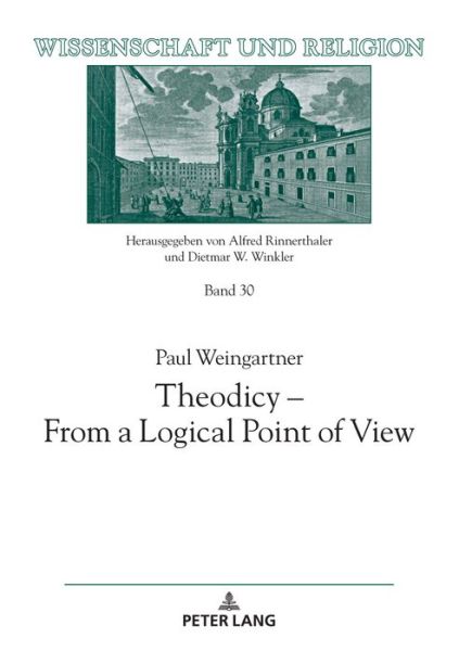 Cover for Paul Weingartner · Theodicy - From a Logical Point of View - Wissenschaft und Religion (Hardcover Book) [New edition] (2021)