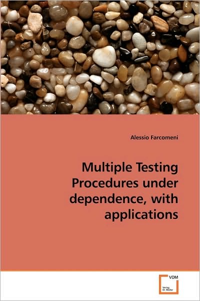 Cover for Alessio Farcomeni · Multiple Testing Procedures Under Dependence, with Applications (Paperback Book) (2009)