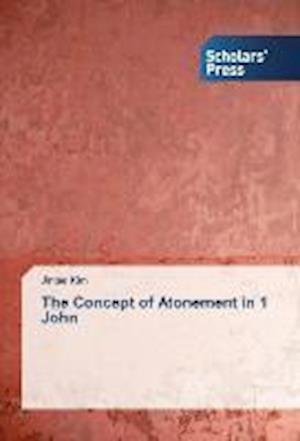 Cover for Kim · The Concept of Atonement in 1 John (Buch) (2013)