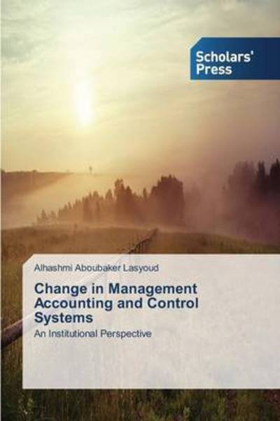 Cover for Aboubaker Lasyoud Alhashmi · Change in Management Accounting and Control Systems (Paperback Bog) (2015)