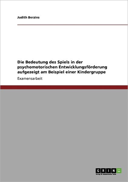 Cover for Judith Berzins · Die Bedeutung des Spiels in der psychom (Book) [German edition] (2008)