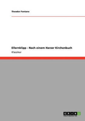 Cover for Theodor Fontane · Ellernklipp - Nach Einem Harzer Kirchenbuch (Paperback Book) [German edition] (2009)