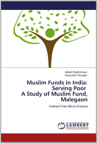 Cover for Sirajuddin Chougle · Muslim Funds in India: Serving Poor   a Study of Muslim Fund, Malegaon: Interest Free Micro-finance (Paperback Book) (2012)