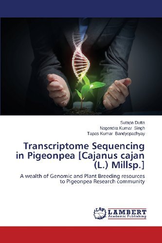 Cover for Tapas Kumar Bandyopadhyay · Transcriptome Sequencing in Pigeonpea [cajanus Cajan (L.) Millsp.]: a Wealth of Genomic and Plant Breeding Resources to Pigeonpea Research Community (Paperback Book) (2013)