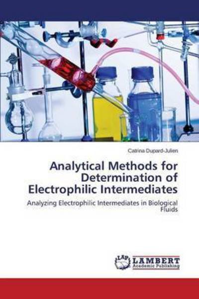 Cover for Dupard-julien Catrina · Analytical Methods for Determination of Electrophilic Intermediates (Paperback Bog) (2015)