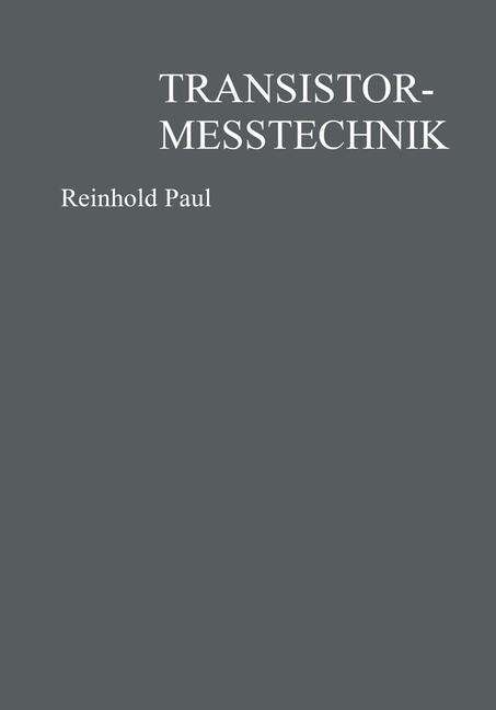 Transistormesstechnik - Reinhold Paul - Books - Vieweg+teubner Verlag - 9783663008279 - 1966