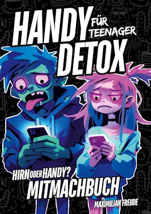 Cover for Maximilian Freude · Handy Detox für Teenager (Book) (2025)