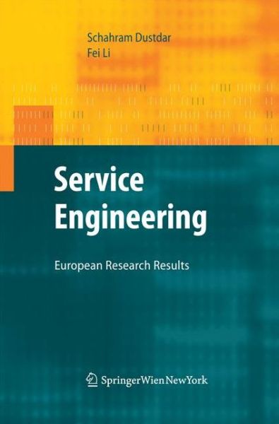 Cover for Schahram Dustdar · Service Engineering: European Research Results (Paperback Book) [2011 edition] (2014)