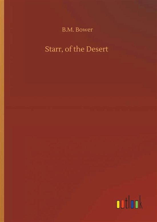 Starr, of the Desert - Bower - Books -  - 9783734094279 - September 25, 2019