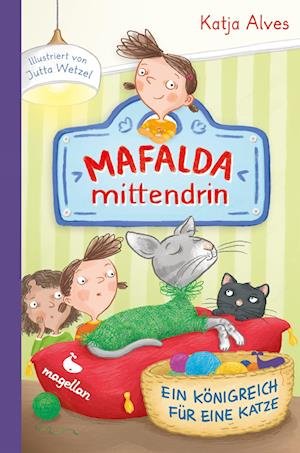 Mafalda mittendrin - Ein Königreich für eine Katze - Katja Alves - Livres - Magellan - 9783734841279 - 18 janvier 2024