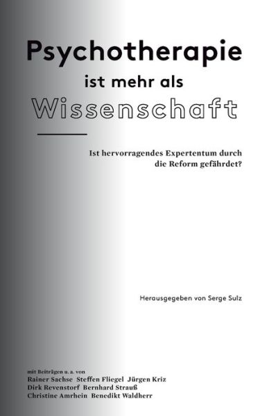 Cover for Serge Sulz · Psychotherapie Ist Mehr Als Wissenschaft (Paperback Book) (2014)