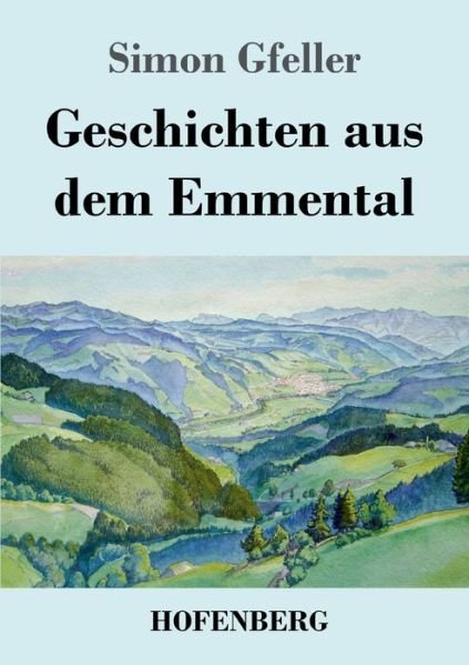 Cover for Gfeller · Geschichten aus dem Emmental (Book) (2020)