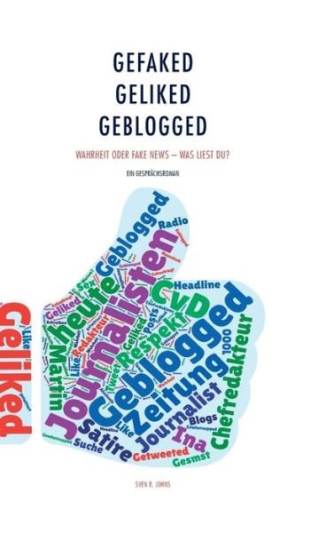 Cover for Johns · Gefaked - Geliked - Geblogged (Bok) (2017)