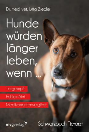 Cover for Ziegler · Ziegler:hunde WÃ¼rden LÃ¤nger Leben, Wenn (Book)