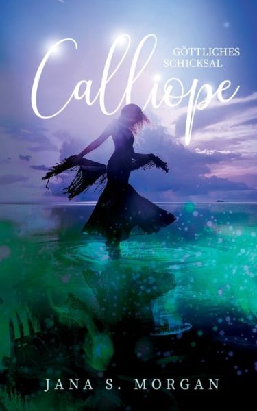 Cover for Jana S Morgan · Goettliches Schicksal: Calliope (Paperback Book) (2020)