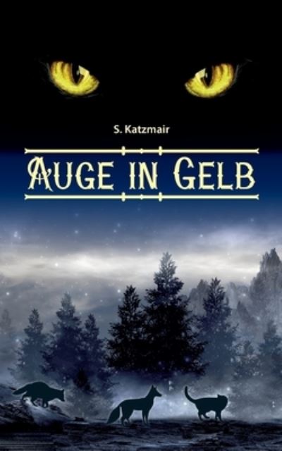 Cover for Katzmair · Auge in Gelb (Book) (2020)