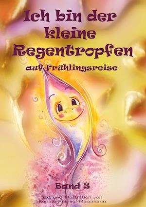 Cover for Renate Reinagl-Messmann · Ich bin der kleine Regentropfen (Book) (2022)