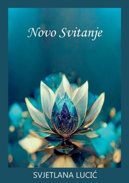 Cover for Svjetlana Lucic · Novo Svitanje (Paperback Bog) (2022)