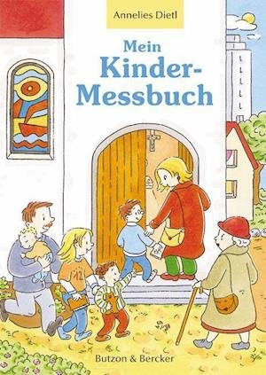 Cover for Annelies Dietl · Mein Kinder-Messbuch (Paperback Book) (2011)
