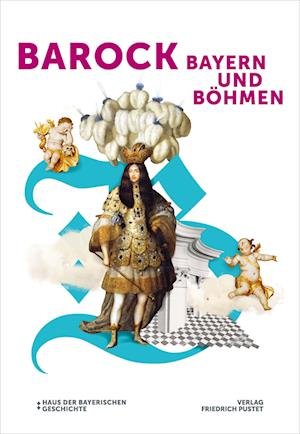 Cover for Haus der Bayerischen Geschichte · Barock! Bayern und Böhmen (Book) (2023)