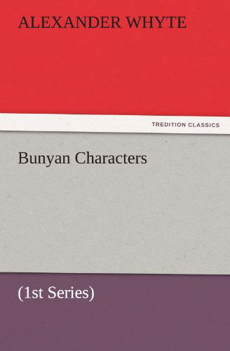 Cover for Alexander Whyte · Bunyan Characters: (1st Series) (Tredition Classics) (Paperback Book) (2011)