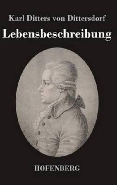 Cover for Karl Ditters Von Dittersdorf · Lebensbeschreibung (Hardcover Book) (2014)