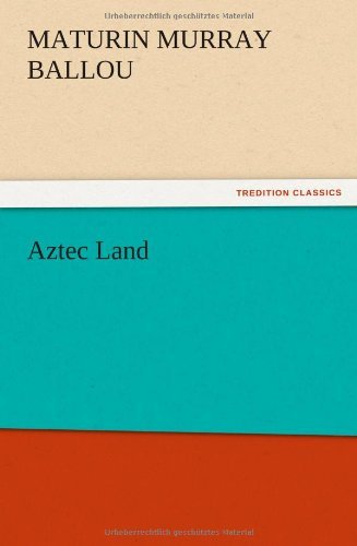 Cover for Maturin Murray Ballou · Aztec Land (Pocketbok) (2012)