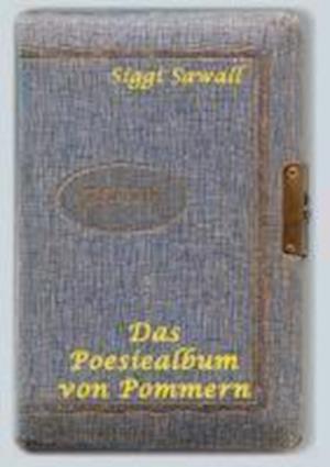 Cover for Sawall · Das Poesiealbum von Pommern (Book)