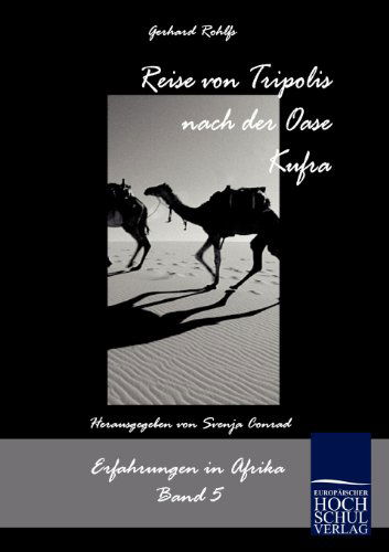 Cover for Gerhard Rohlfs · Reise Von Tripolis Nach Der Oase Kufra (Paperback Book) [German edition] (2010)