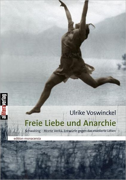 Cover for Ulrike Voswinckel · Freie Liebe Und Anarchie (Paperback Book) [German edition] (2016)