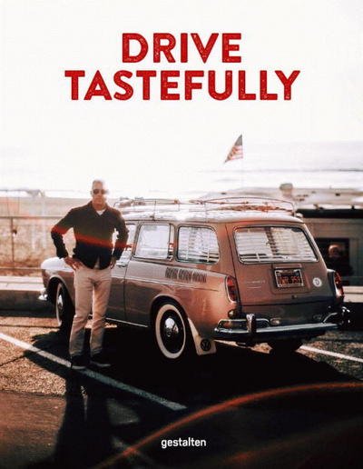 Cover for Gestalten · Drive Tastefully (Book) (2018)