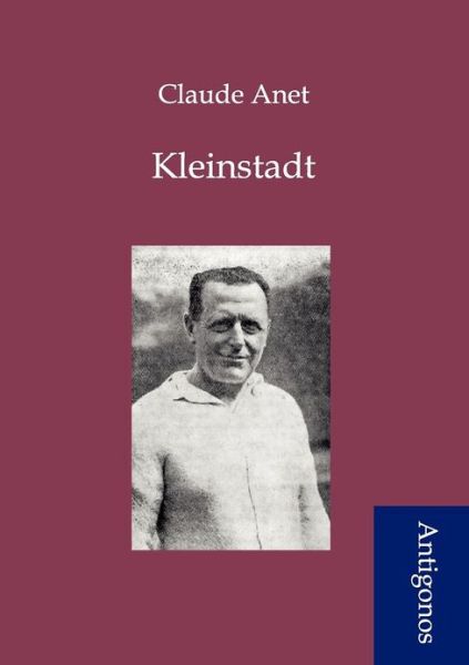 Cover for Claude Anet · Kleinstadt (Paperback Book) [German edition] (2012)